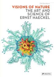 book cover of Visions of Nature: The Art And Science of Ernst Haeckel by Olaf Breidbach