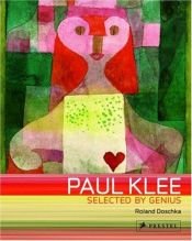 book cover of Paul Klee: Selected by Genius (Art Flexi Series) by Roland Doschka