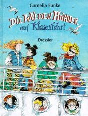 book cover of Die Wilden Hühner: Die wilden Hühner auf Klassenfahrt by Cornelia Funke
