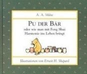 book cover of Pu der Bär oder wie man mit Feng Shui Harmonie ins Leben bringt by A. A. Milne