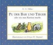 book cover of Pu der Bär und Tieger oder wie man Karriere macht by A. A. Milne