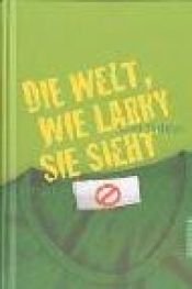 book cover of Die Welt, wie Larry sie sieht by Janet Tashjian