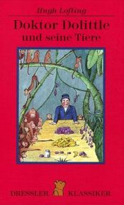 book cover of Doktor Dolittle und seine Tiere by Edith Lotte Schiffer|Hugh Lofting