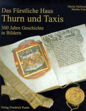 book cover of Das Fürstliche Haus Thurn und Taxis by Martha Schad