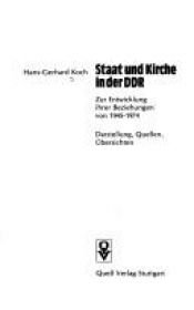 book cover of Staat und Kirche in der DDR: Zur Entwicklung ihrer Beziehungen von 1945-1974 by Hans-Gerhard Koch