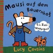 book cover of Mausi auf dem Bauernhof by Lucy Cousins