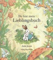 book cover of Du bist mein Lieblingsbuch by Anita Jeram