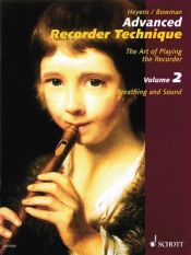 book cover of Advanced Recorder Technique: The Art of Playing the Recorder - Volume 2: Breathing and Sound by Gudrun Heyens
