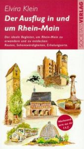 book cover of Der Ausflug in und um Rhein- Main by Elvira Klein