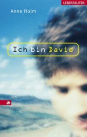 book cover of Ich bin David. ( Ab 12 J.). by Anne Holm