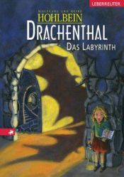 book cover of Drachenthal 2. Das Labyrinth. Die Legende von Drachenthal 2. by Wolfgang Hohlbein