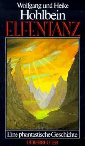 book cover of Elfentanz. Eine phantastische Geschichte. ( Ab 12 J.) by Wolfgang Hohlbein