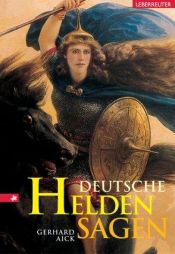 book cover of Deutsche Heldensagen by Gerhard Aick
