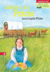 book cover of Unsere kleine Farm, Bd.2, Laura in der Prärie by Laura Ingalls Wilder