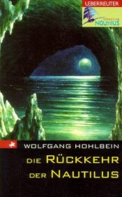 book cover of Operation Nautilus. Die Rückkehr der Nautilus by Wolfgang Hohlbein