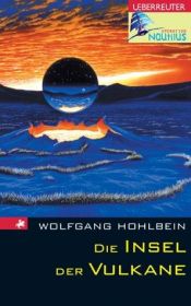 book cover of Kapitän Nemos Kinder, Die Insel der Vulkane by Wolfgang Hohlbein