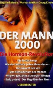 book cover of Der Mann 2000: Die Hormon-Revolution by Siegfried Meryn
