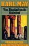 Von Bagdad nach Stambul: Gesammelte Werke, Bd. 03