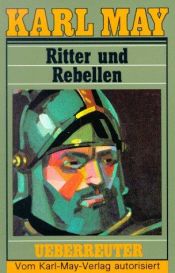book cover of Gesammelte Werke, Bd.69, Ritter und Rebellen: Historische Erzählungen by Karl May