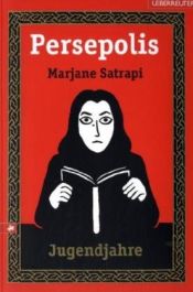 book cover of Persepolis. Jugendjahre. Bd. 2: Eine Kindheit im Iran by Marjane Satrapi