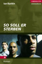 book cover of So soll er sterben by Ian Rankin