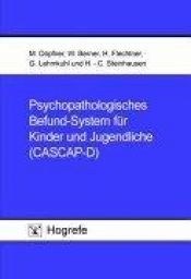 book cover of Psychopathologisches Befund-System für Kinder und Jugendliche (CASCAP-D). Befundbogen, Glossar und Explorationsleitfade by Manfred Döpfner