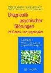 book cover of Leitfaden Kinder- und Jugendpsychotherapie, Bd.2, Diagnostik psychischer Störungen im Kindes- und Jugenalter by Manfred Döpfner