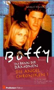 book cover of Buffy, Im Bann der Dämonen, Die Angel Chroniken 1 by Nancy Holder