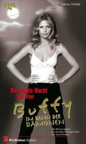 book cover of Buffy, Im Bann der Dämonen, Die dunkle Macht der Vier by Nancy Holder