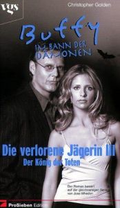 book cover of Buffy, Im Bann der Dämonen, Die verlorene Jägerin by unbekannt