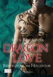book cover of Dragon Love 03: Rendezvous am Höllentor by Katie MacAlister