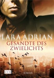 book cover of Gesandte des Zwielichts (Midnight Breed 6) by Lara Adrian