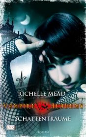 book cover of Schattenträume by Richelle Mead