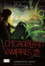 book cover of Chicagoland Vampires 2: Verbotene Bisse by Chloe Neill