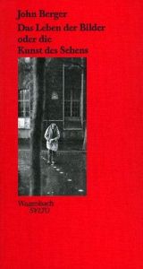 book cover of Sehen : das Bild der Welt in der Bilderwelt by John Berger