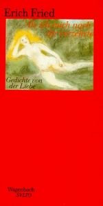 book cover of Als ich mich nach dir verzehrte: Gedichte von der Liebe by Erich Fried