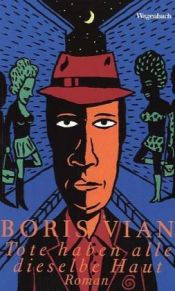 book cover of Tote haben alle dieselbe Haut by Boris Vian|Vernon Sullivan