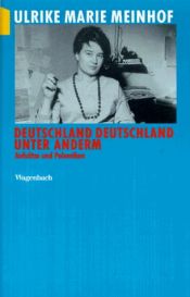 book cover of Deutschland Deutschland unter anderem: Aufsätze und Polemiken by Ulrike Meinhof