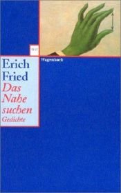 book cover of Das Nahe suchen by Erich Fried