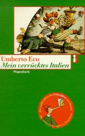 book cover of Mein verrücktes Italien: Verstreute Notizen aus vierzig Jahren by Ουμπέρτο Έκο