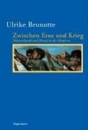 book cover of Zwischen Eros und Krieg by Ulrike Brunotte