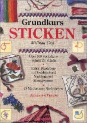 book cover of Grundkurs Sticken. Über 100 Stickstiche Schritt für Schritt by Melinda Coss