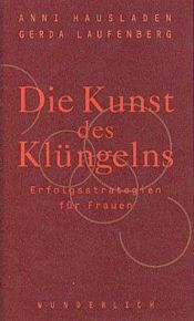 book cover of Die Kunst des Klüngelns. Erfolgsstrategien für Frauen. by Anni Hausladen