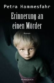 book cover of Erinnerung an einen Mörder by Petra Hammesfahr
