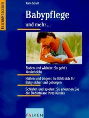 book cover of Babypflege und mehr . . . by Karin Schutt