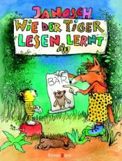 book cover of Wie Der Tiger Lesen Lernt by Janosch
