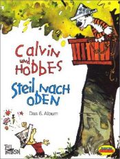 book cover of Calvin und Hobbes, Bd.6, Steil nach oben by Bill Watterson