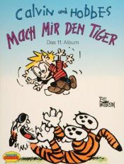 book cover of Calvin und Hobbes, Bd.11, Mach mir den Tiger by Bill Watterson