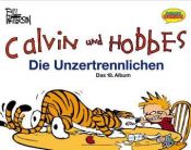 book cover of Calvin und Hobbes, Bd.18, Die Unzertrennlichen by Bill Watterson