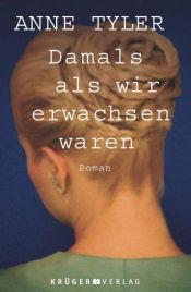 book cover of Damals, als wir erwachsen waren by Anne Tyler